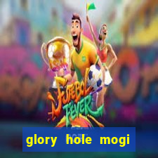 glory hole mogi das cruzes