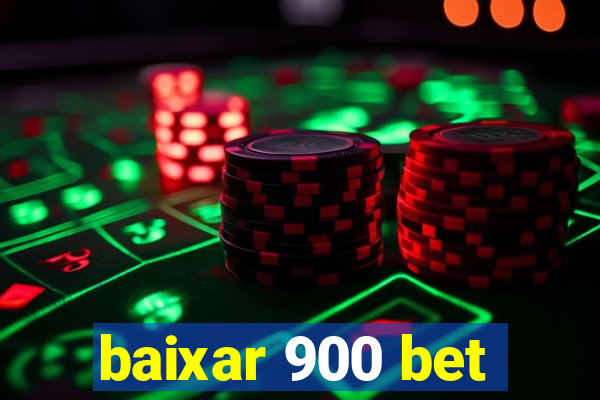 baixar 900 bet