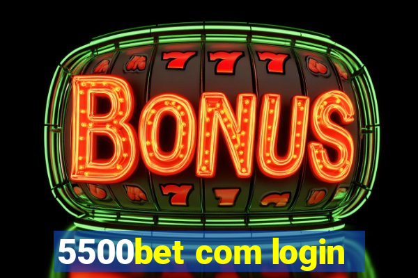 5500bet com login