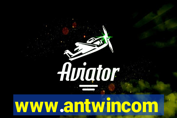 www.antwincom