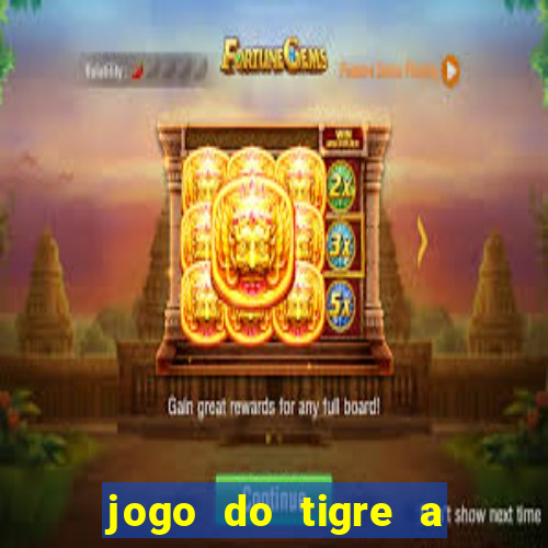 jogo do tigre a partir de 1 real