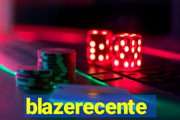 blazerecente