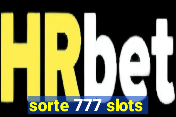 sorte 777 slots