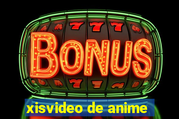 xisvideo de anime