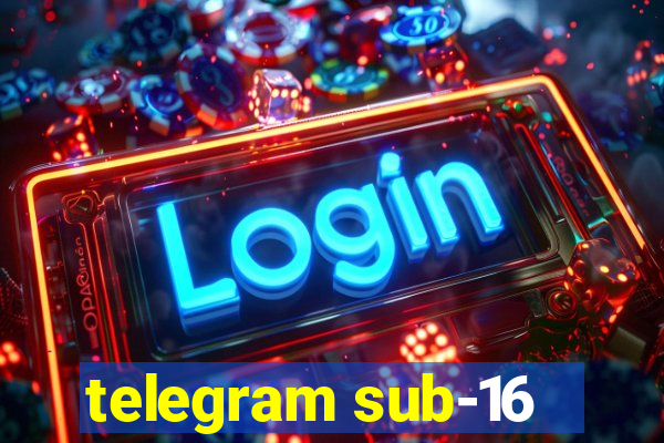 telegram sub-16