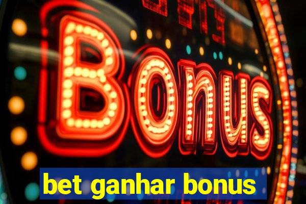 bet ganhar bonus