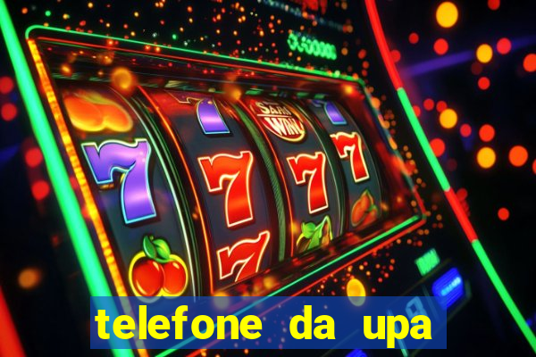 telefone da upa roberto santos