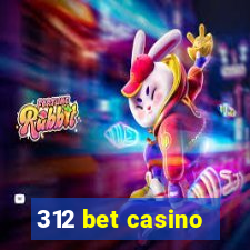 312 bet casino