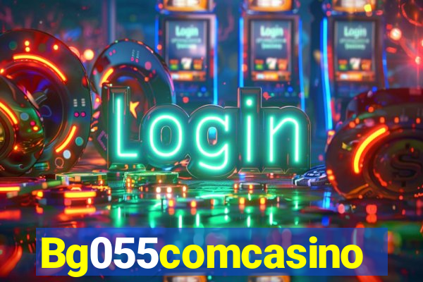 Bg055comcasino