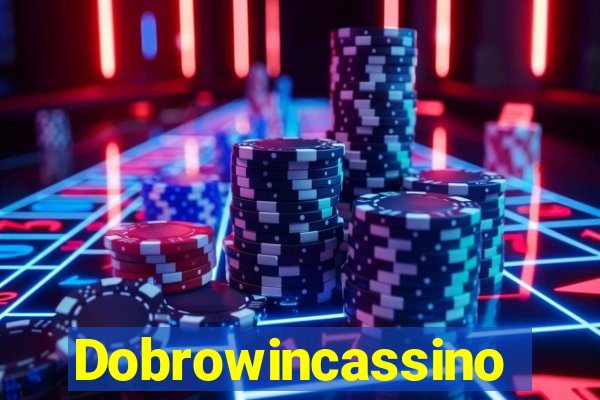 Dobrowincassino