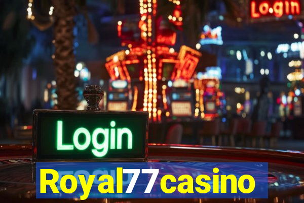 Royal77casino