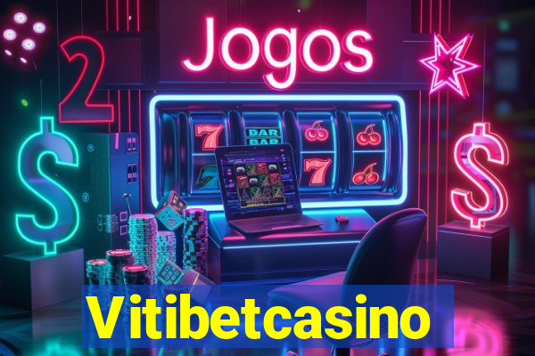 Vitibetcasino