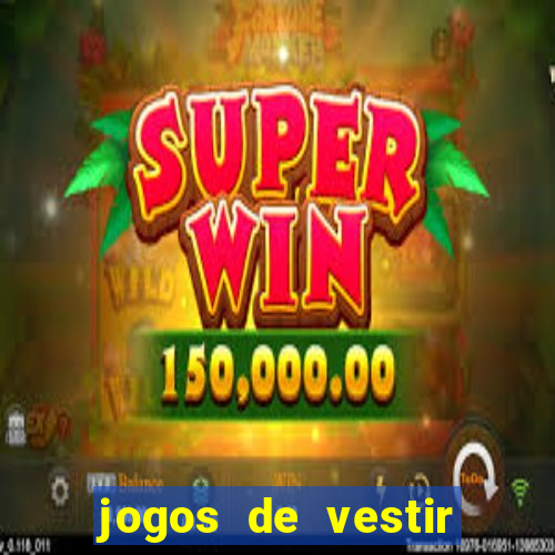 jogos de vestir anos 2000