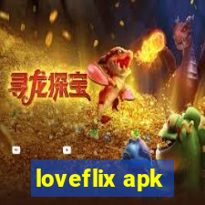 loveflix apk