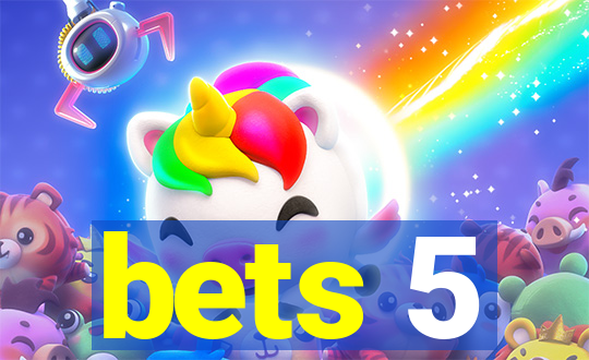 bets 5