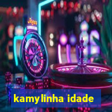 kamylinha idade