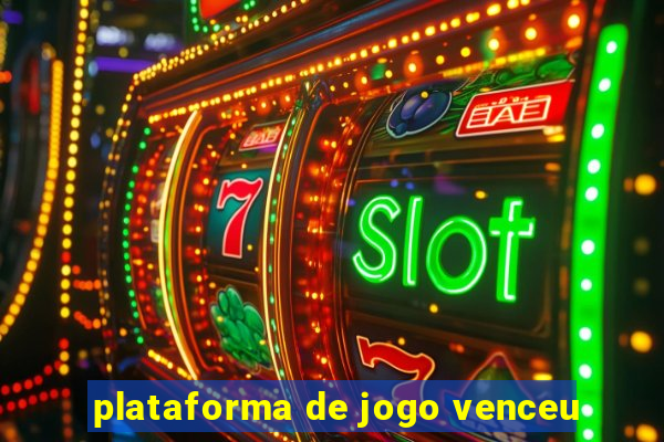 plataforma de jogo venceu