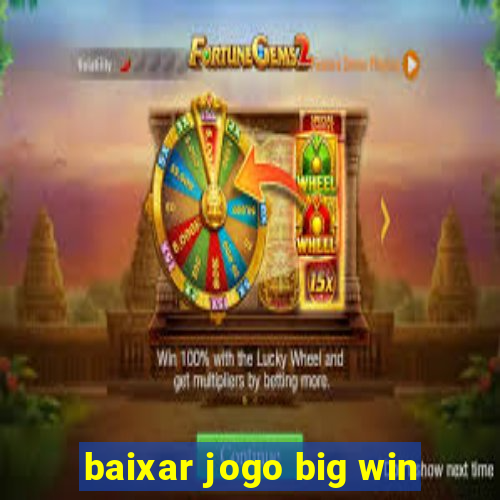 baixar jogo big win