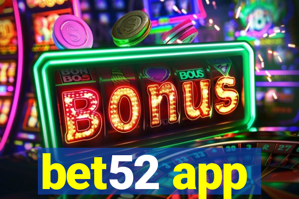 bet52 app