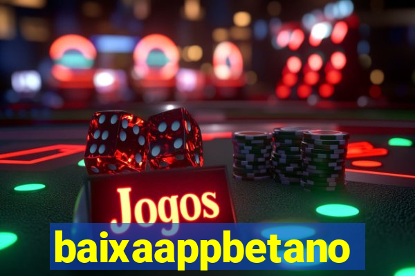 baixaappbetano