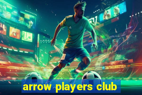 arrow players club