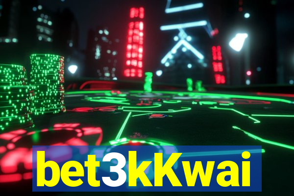 bet3kKwai