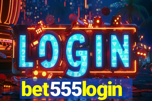 bet555login