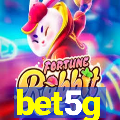 bet5g