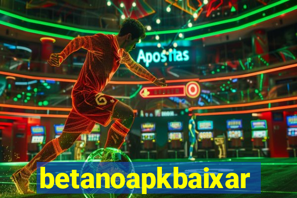 betanoapkbaixar