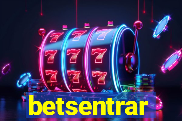 betsentrar