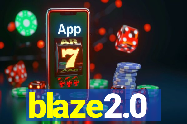 blaze2.0