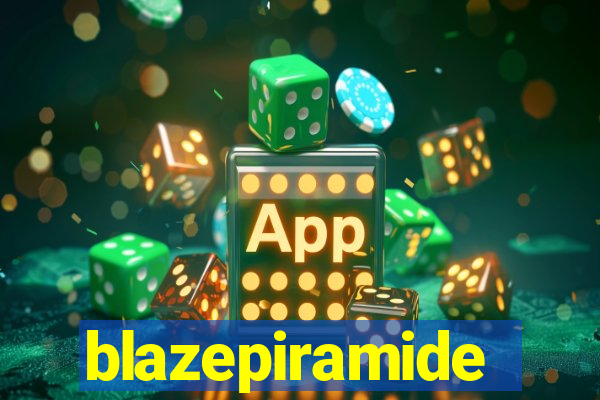 blazepiramide