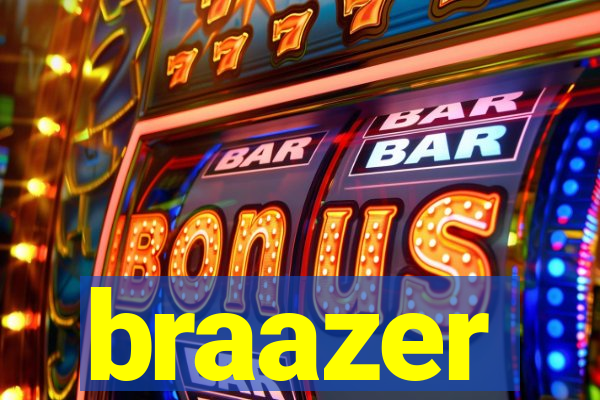 braazer