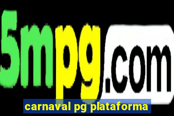 carnaval pg plataforma