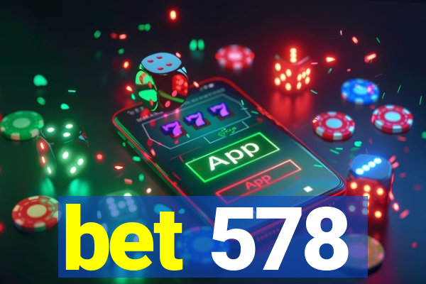 bet 578