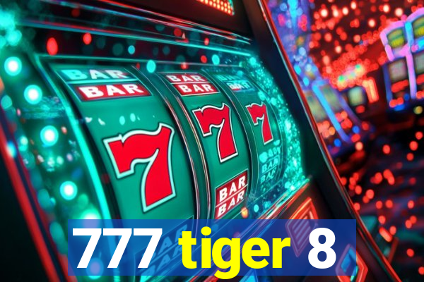 777 tiger 8