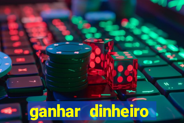 ganhar dinheiro online jogando