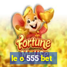 le o 555 bet