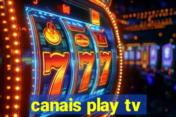 canais play tv