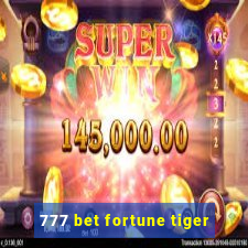 777 bet fortune tiger