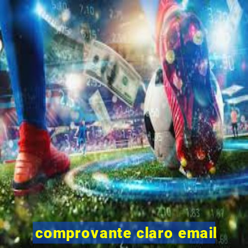 comprovante claro email