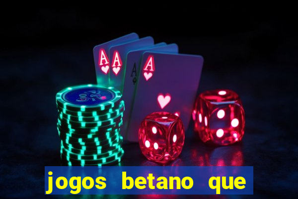 jogos betano que mais pagam