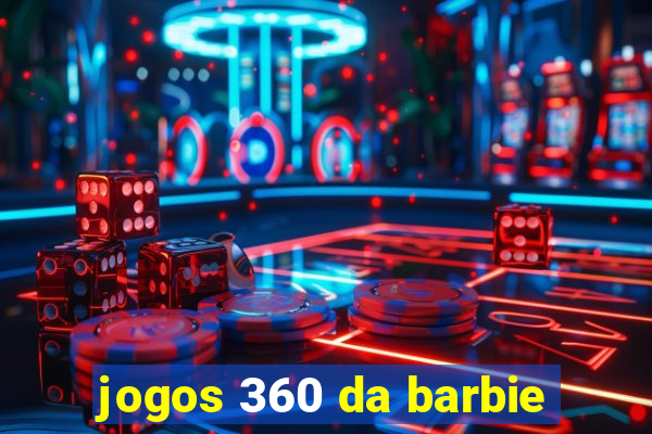 jogos 360 da barbie