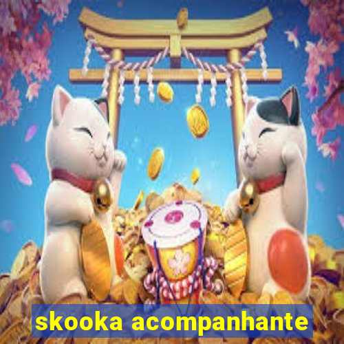 skooka acompanhante