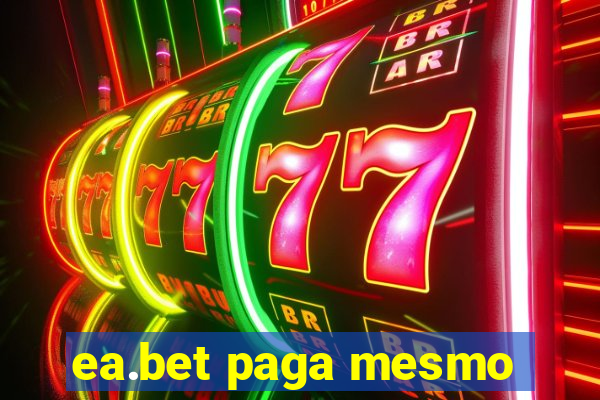 ea.bet paga mesmo