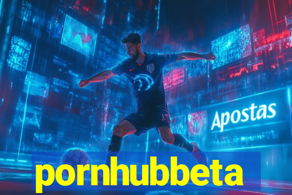 pornhubbeta