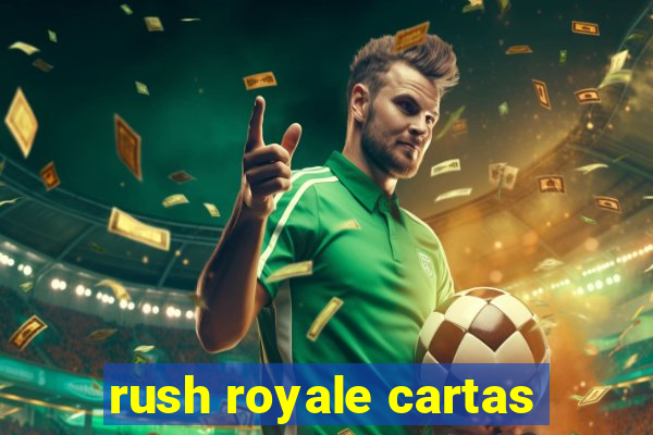 rush royale cartas