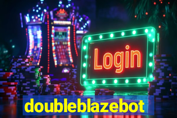 doubleblazebot