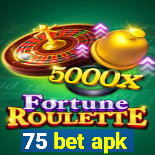 75 bet apk