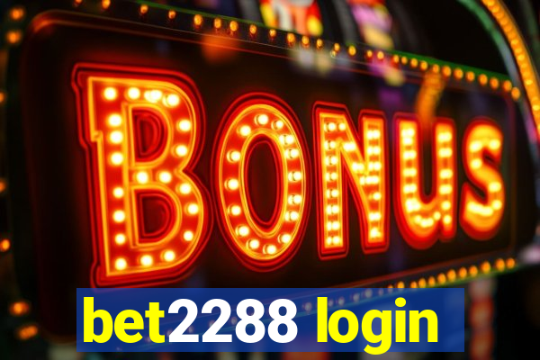 bet2288 login